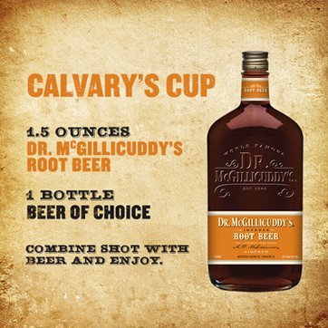 1.5 ounces Dr. McGillicuddy&rsquo;s Root Beer, Your choice of beer, Combine shot with beer and enjoy.